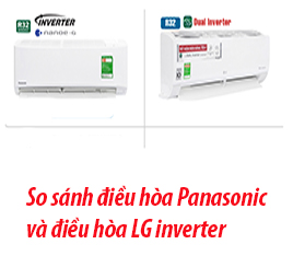 Các tiêu chí so sánh điều hòa LG inverter và điều hòa Panasonic