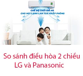 So sánh điều hòa 2 chiều LG và điều hòa Panasonic